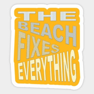 The Beach Fixes Everything Vacation Vibes Text Sticker